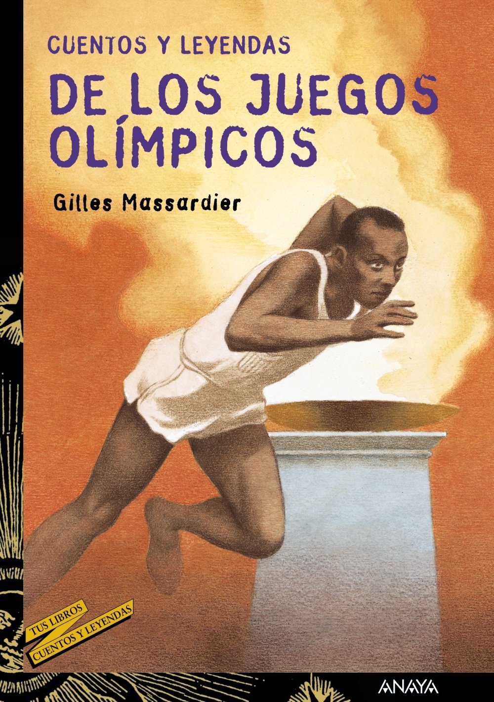 Cuentos y leyendas de los Juegos Olímpicos (LITERATURA JUVENIL - Cuentos y Leyendas)