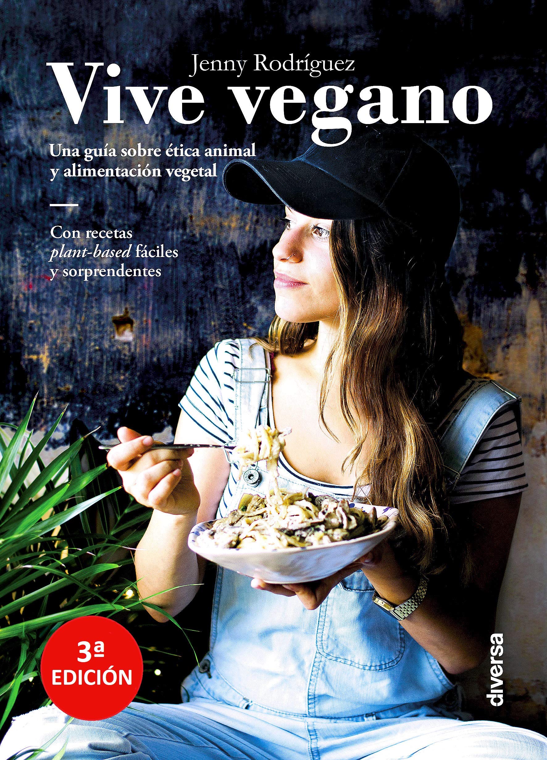 Vive vegano. Una guía sobre ética animal y alimentación vegetal (Cocina natural)