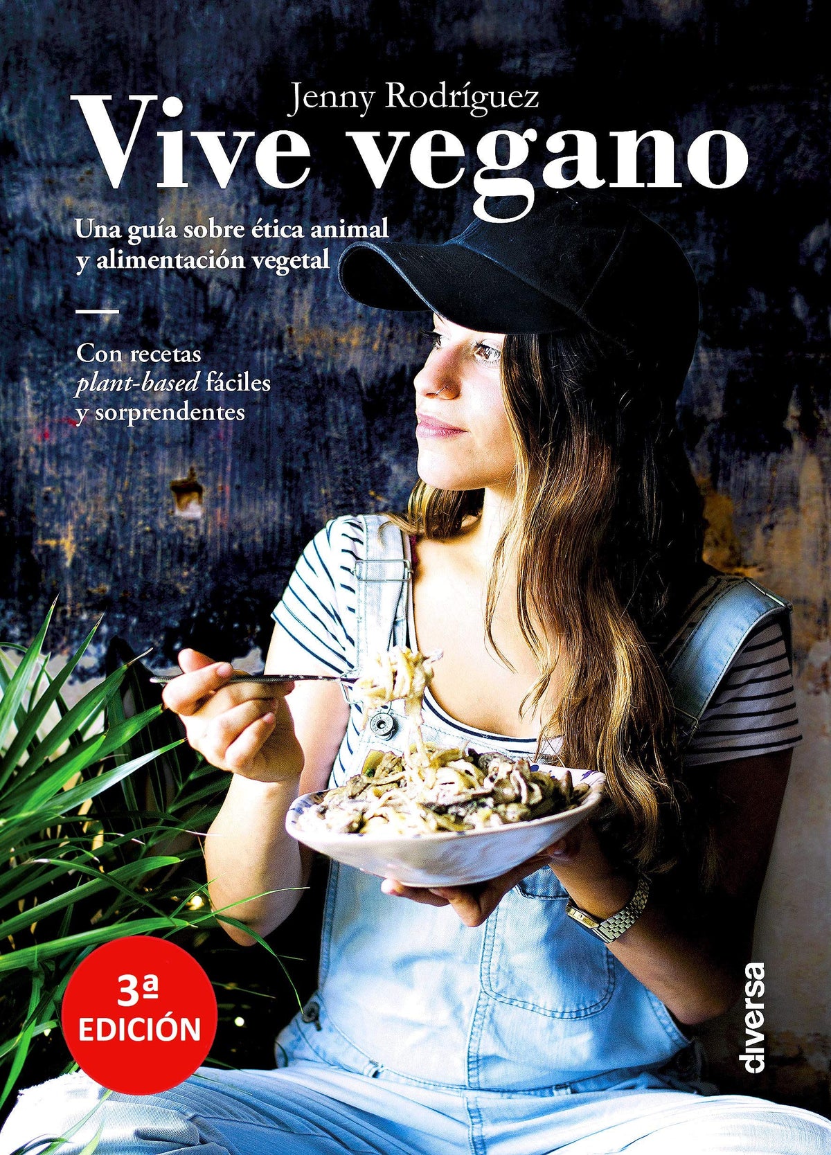 Vive vegano. Una guía sobre ética animal y alimentación vegetal (Cocina natural)