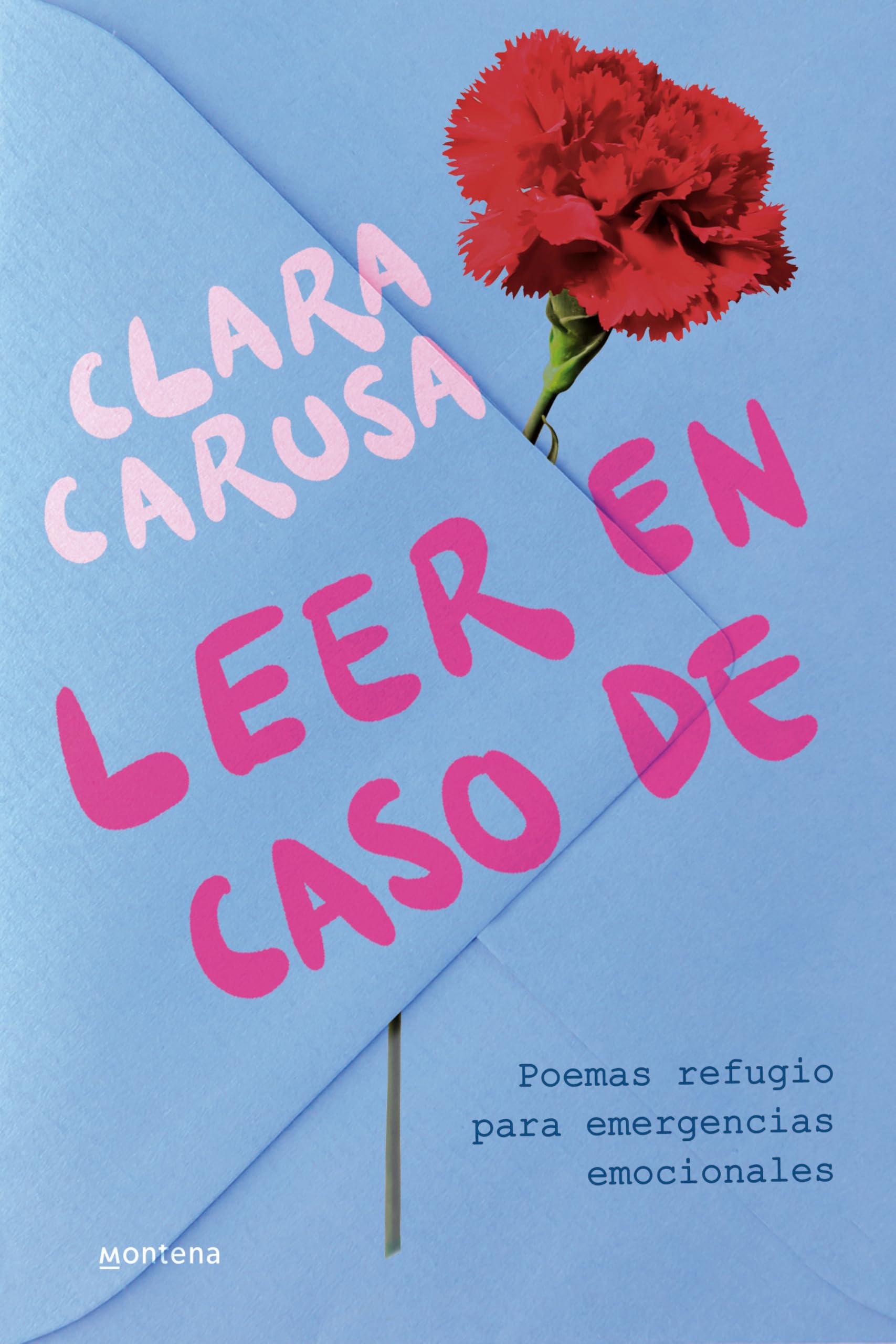 Leer en caso de: Poemas refugio para emergencias emocionales (Montena)