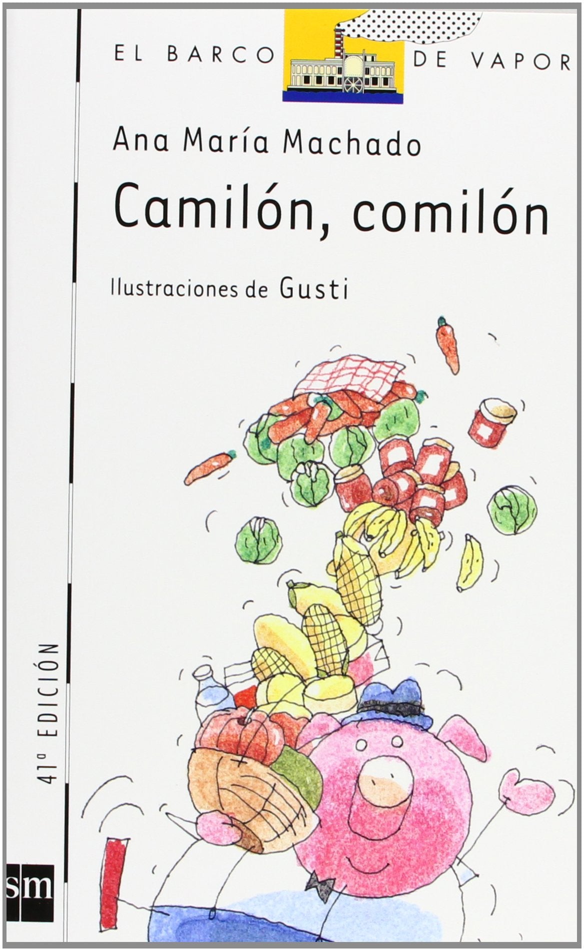 Camilón, comilón: 27 (El Barco de Vapor Blanca)