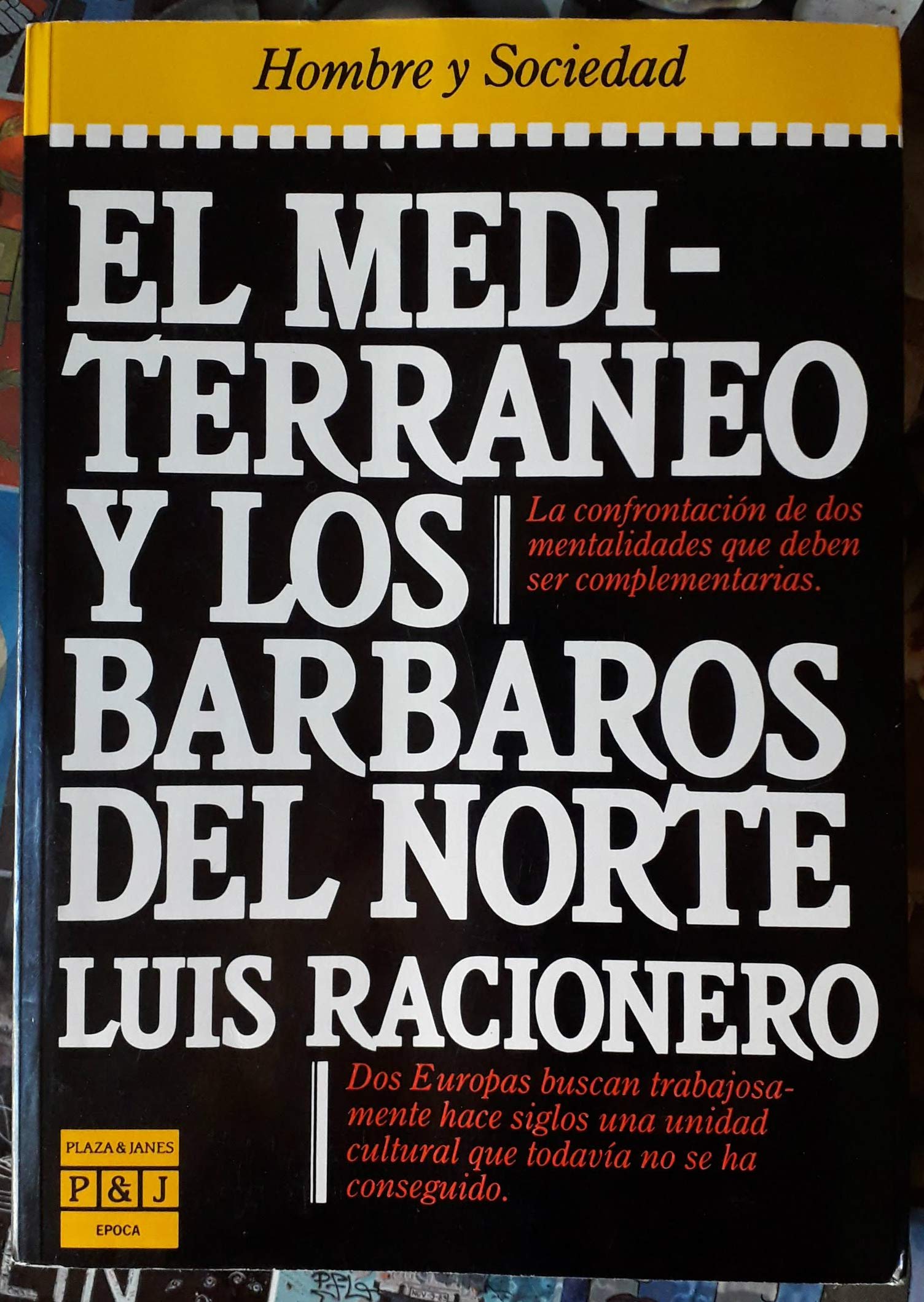Mediterraneo y los barbaros del norte,el