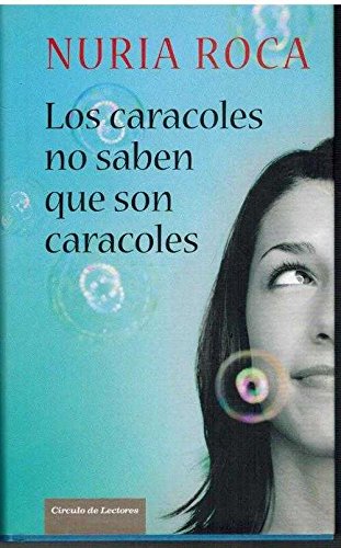Los Caracoles no saben que son caracoles