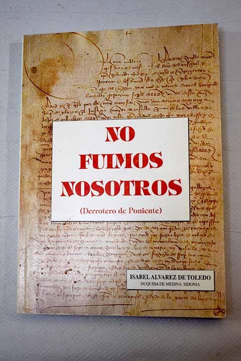 No fuimos nosotros (derrotero de Poniente)