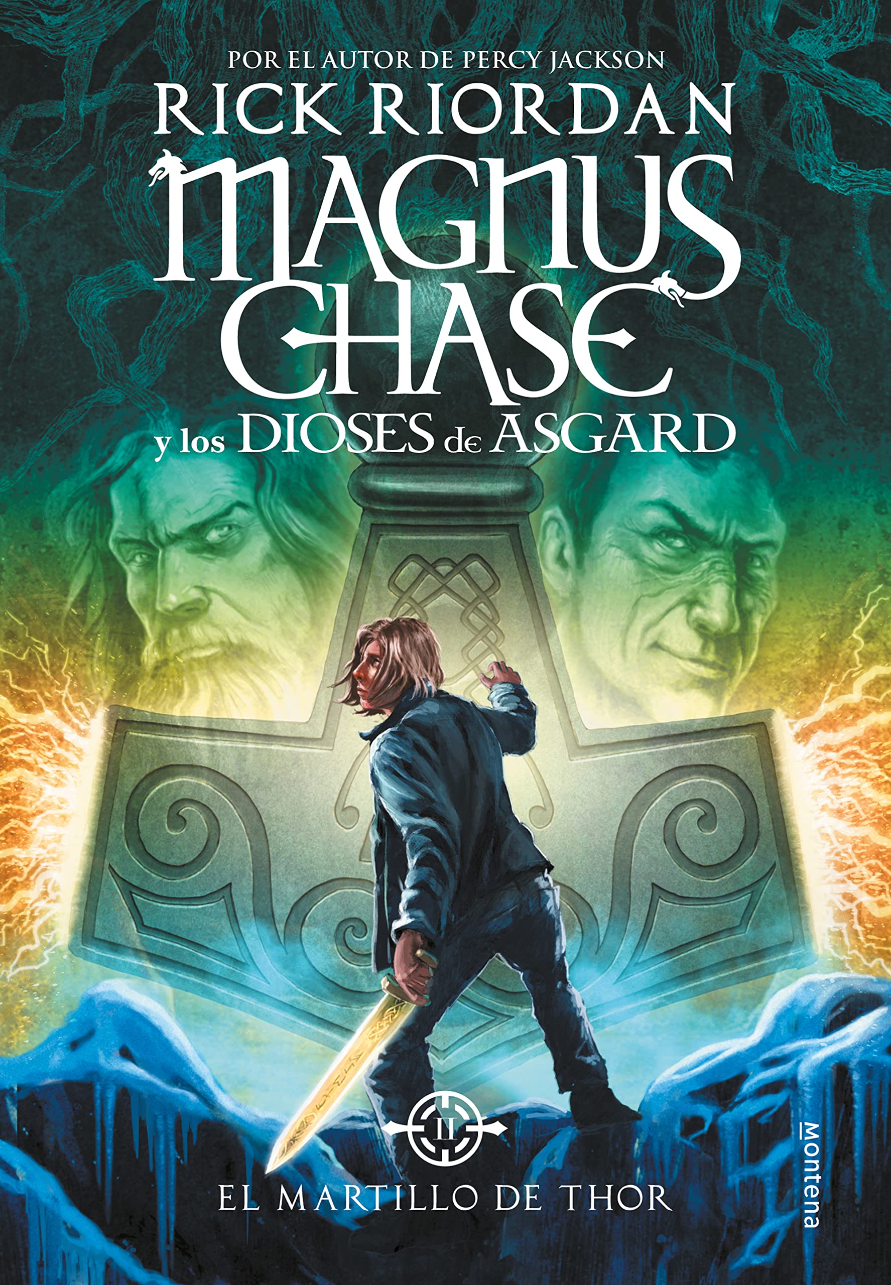 El martillo de Thor (Magnus Chase y los dioses de Asgard 2): La saga más épica del creador de Percy Jackson (Montena)