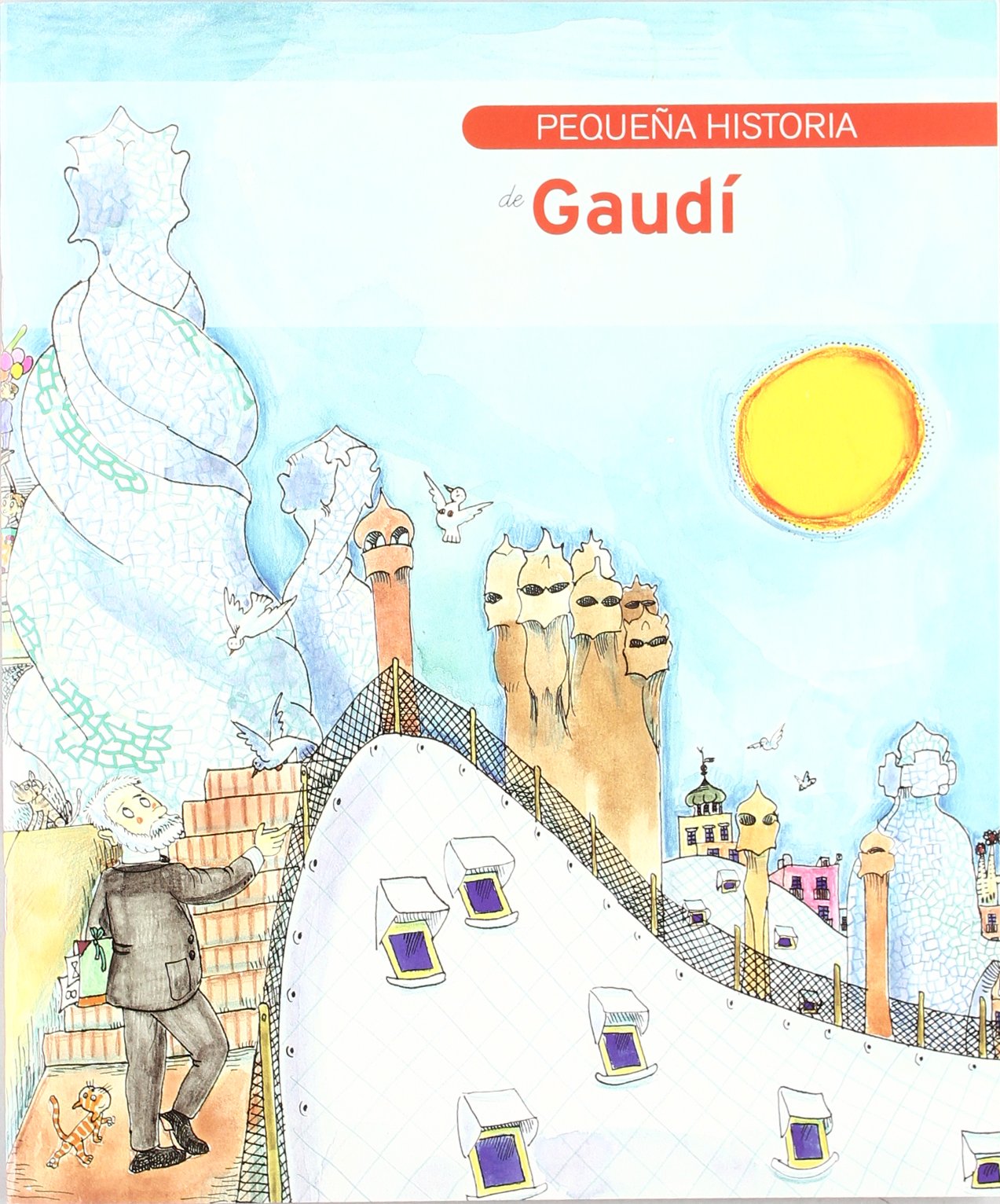 Pequeña historia de Gaudí: 3 (Petites Històries)