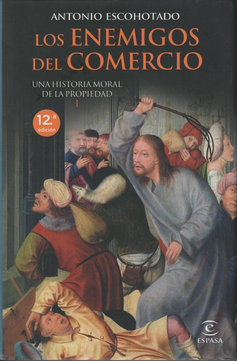 Los enemigos del comercio I: 1 (ESPASA FORUM)