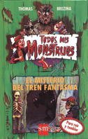 El misterio del tren fantasma: 1 (Todos mis monstruos)