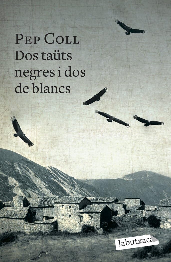 Dos Taüts Negres I Dos De Blancs: Premi de la Crítica de narrativa catalana 2014. Premi Crexells 2014 (LABUTXACA)
