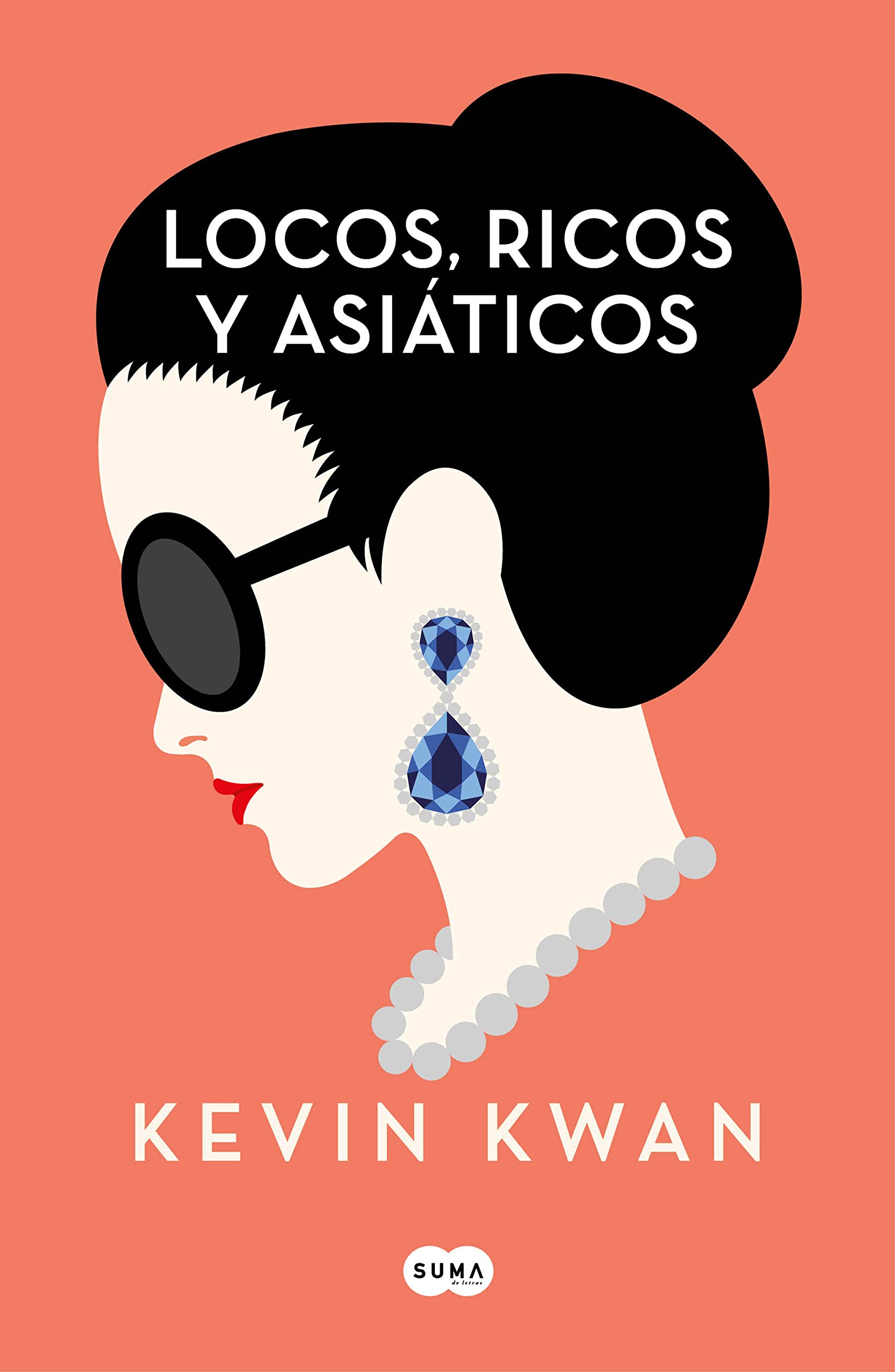 Locos, ricos y asiáticos (SUMA)