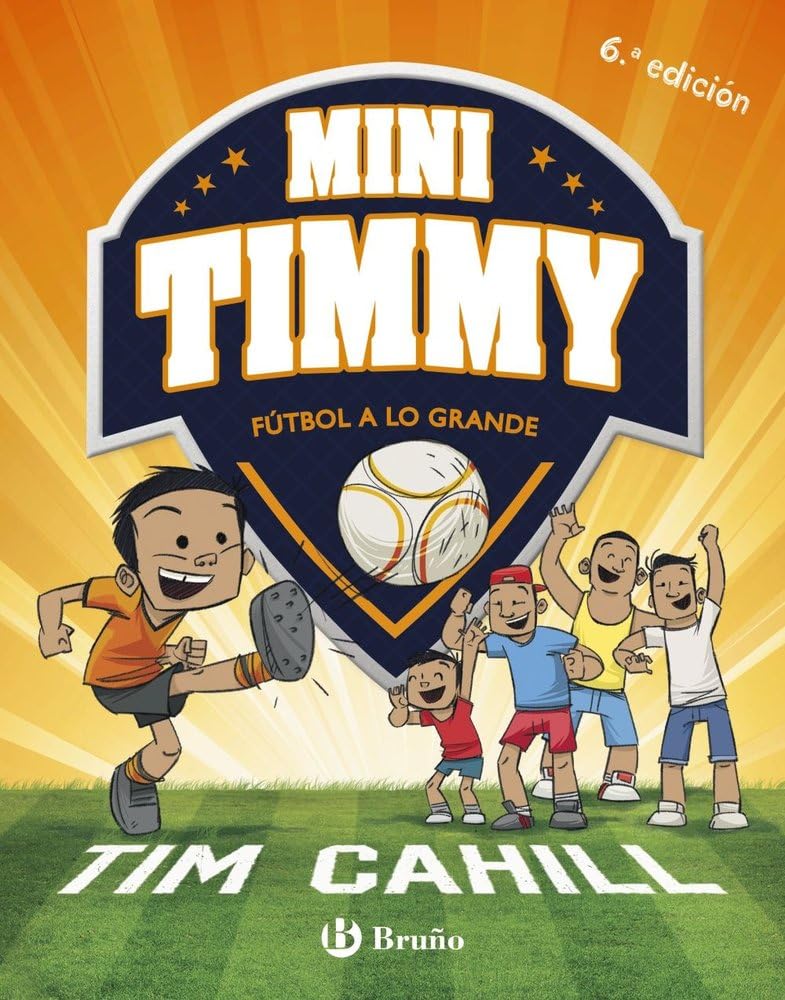 Mini Timmy - Fútbol a lo grande (Castellano - A PARTIR DE 6 AÑOS - PERSONAJES Y SERIES - Mini Timmy)
