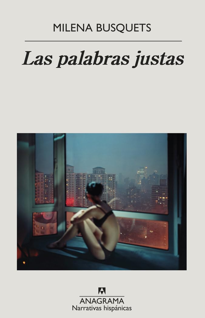 Las palabras justas: 697 (Narrativas hispánicas)