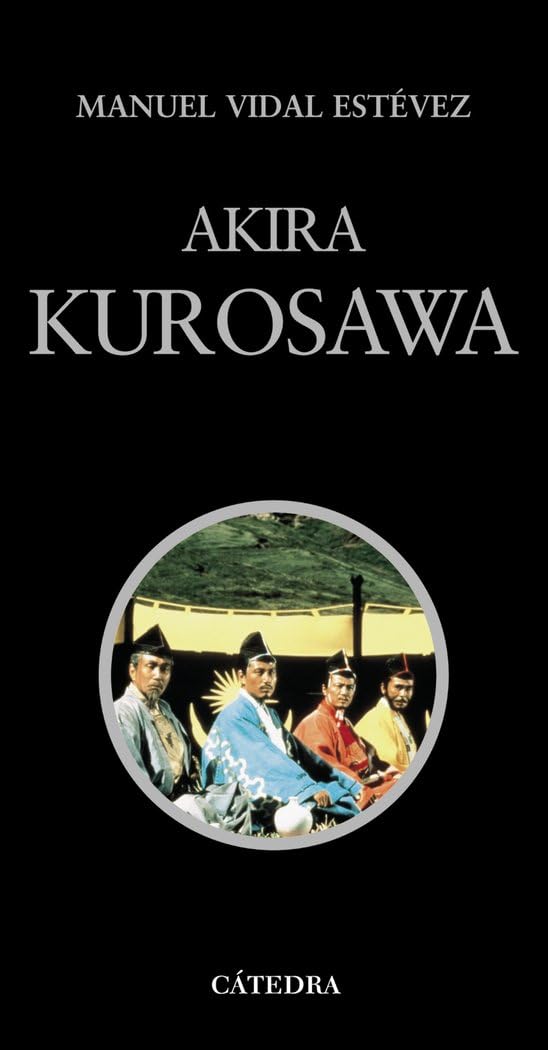 Akira Kurosawa: 12 (Signo e imagen - Signo e imagen. Cineastas)