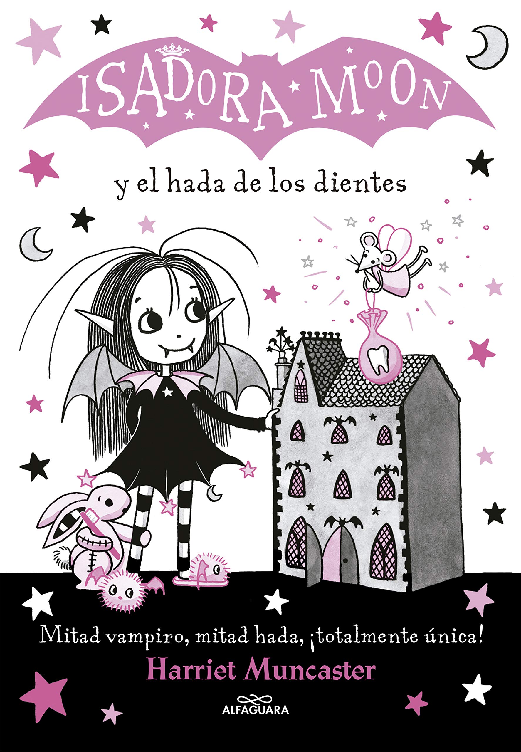 Isadora Moon 10 - Isadora Moon y el hada de los dientes: ¡Un libro mágico con purpurina en la cubierta! (Harriet Muncaster)