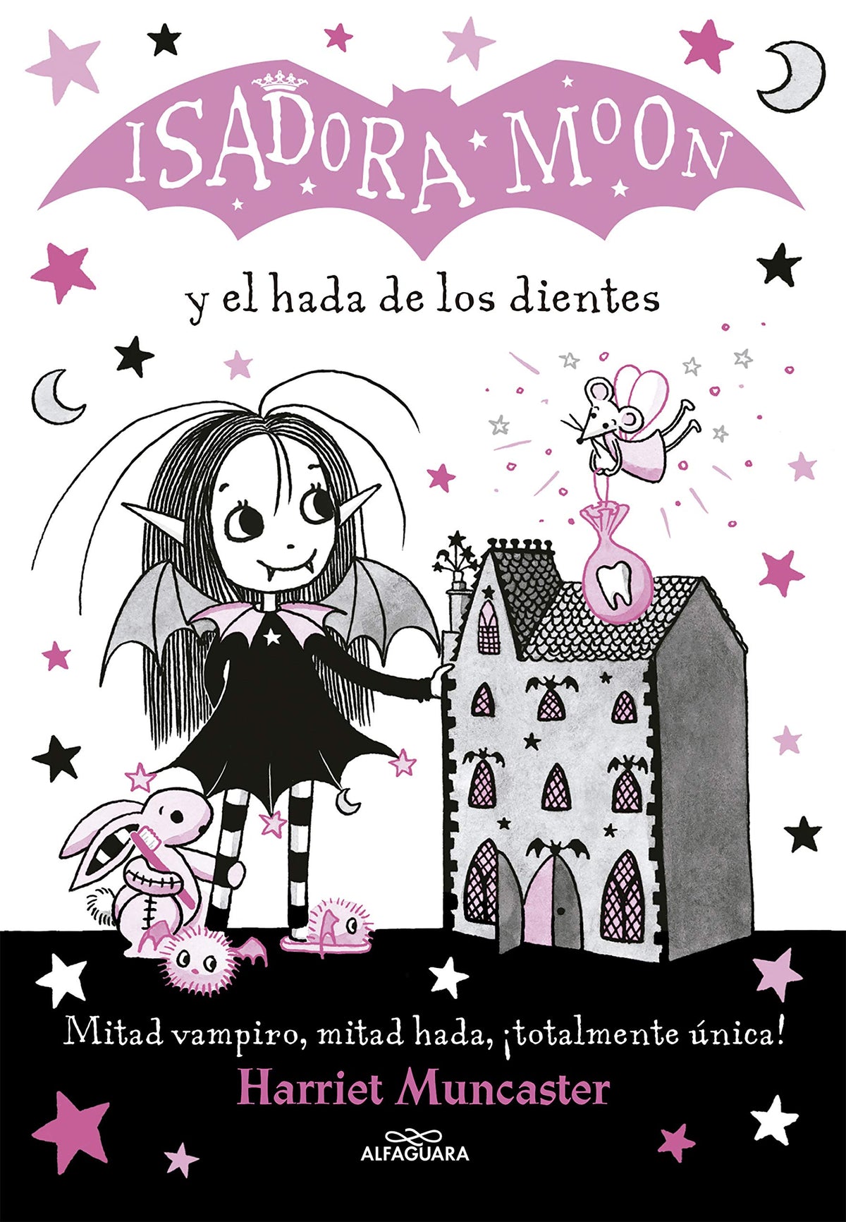 Isadora Moon 10 - Isadora Moon y el hada de los dientes: ¡Un libro mágico con purpurina en la cubierta! (Harriet Muncaster)