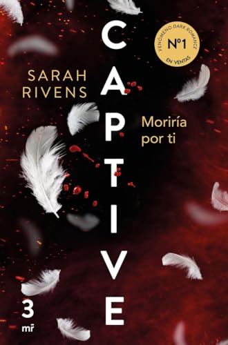 Captive 3: Moriría Por Ti (Dark Romance)