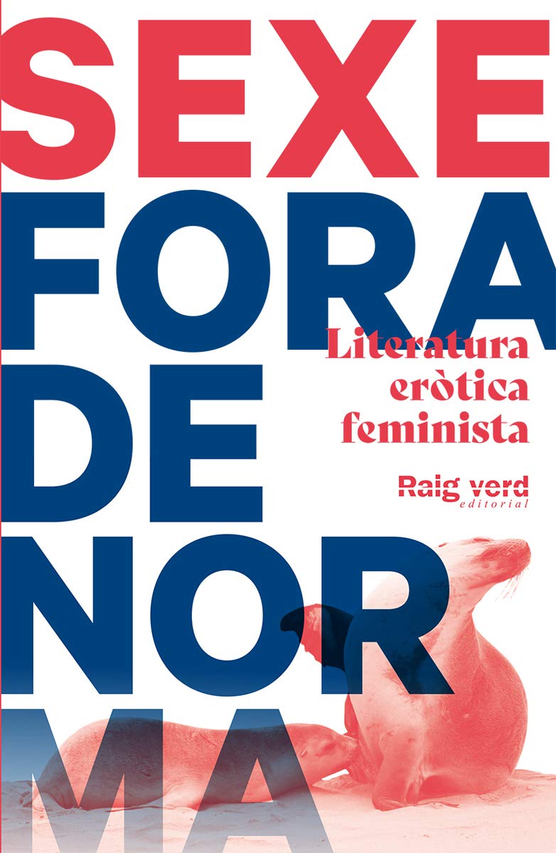 Sexe fora de norma (Foca): Literatura eròtica feminista (SINGULARS)