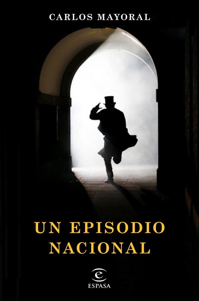 Un episodio nacional (ESPASA NARRATIVA)