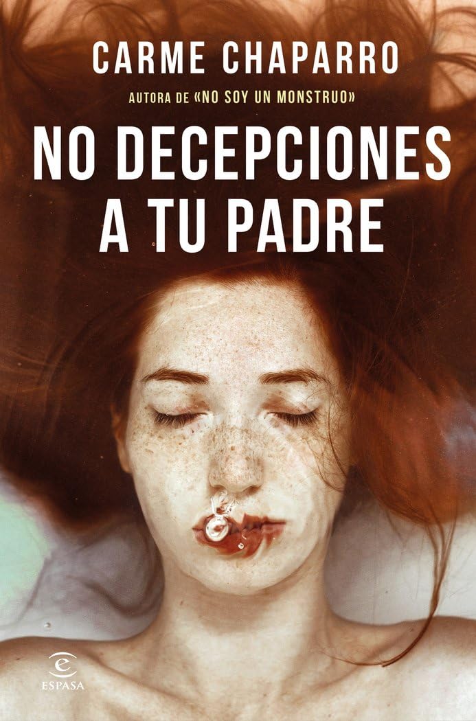 No decepciones a tu padre (ESPASA NARRATIVA)