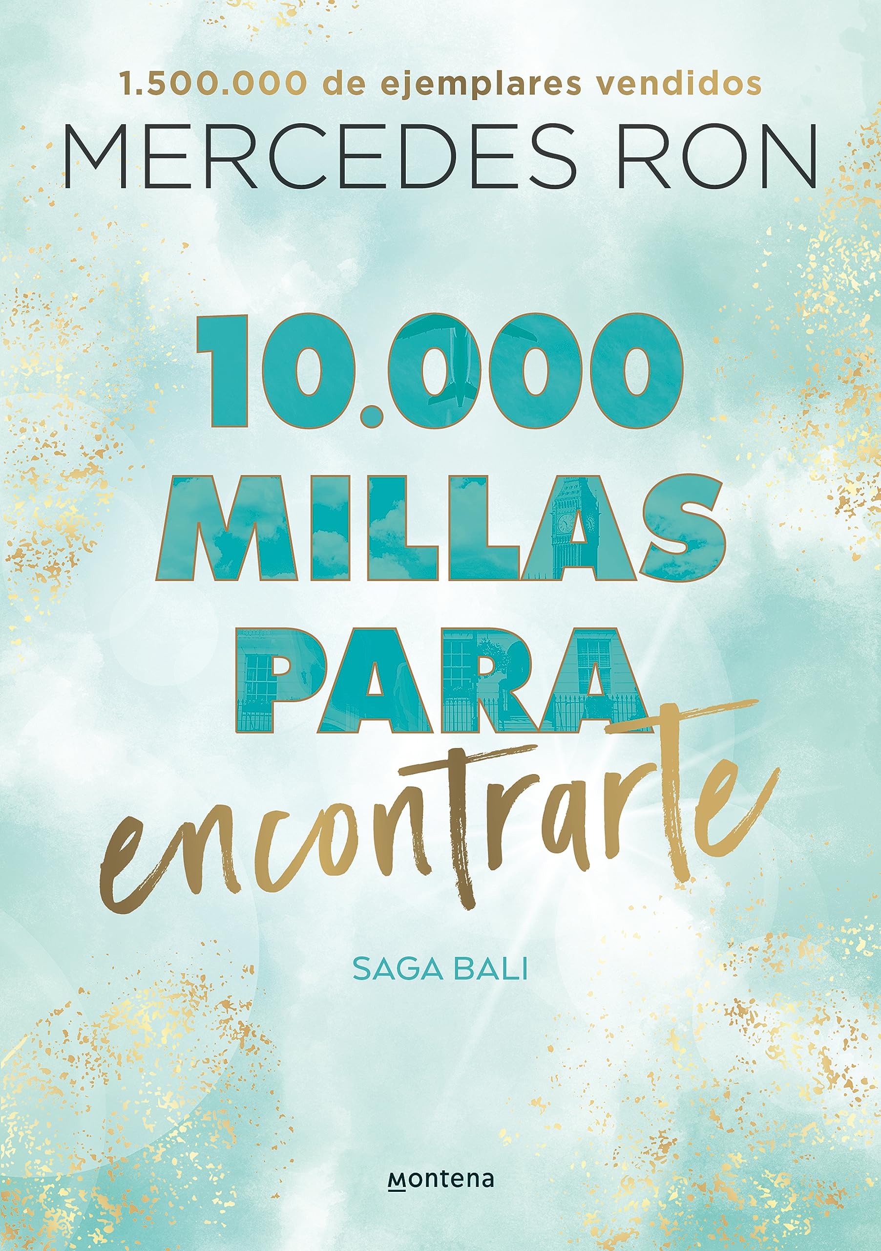 10.000 millas para encontrarte (Bali 2): Por la autora de Culpa mía (Montena)