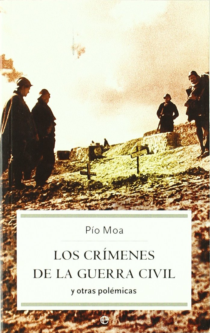 Los crímenes de la Guerra Civil y otras polémicas
