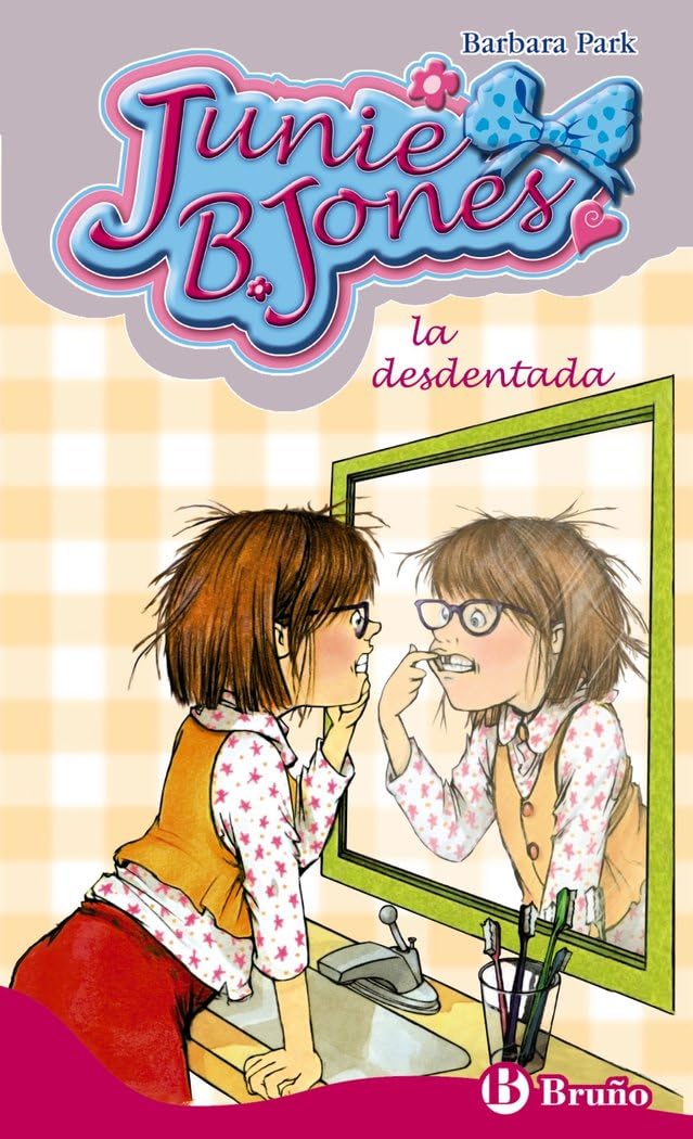 Junie B. Jones, la desdentada (Castellano - A PARTIR DE 6 AÑOS - PERSONAJES Y SERIES - Junie B. Jones)