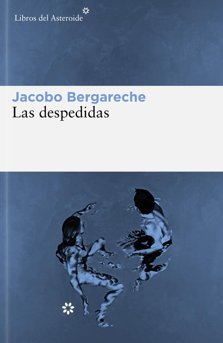 Las despedidas (LIBROS DEL ASTEROIDE)