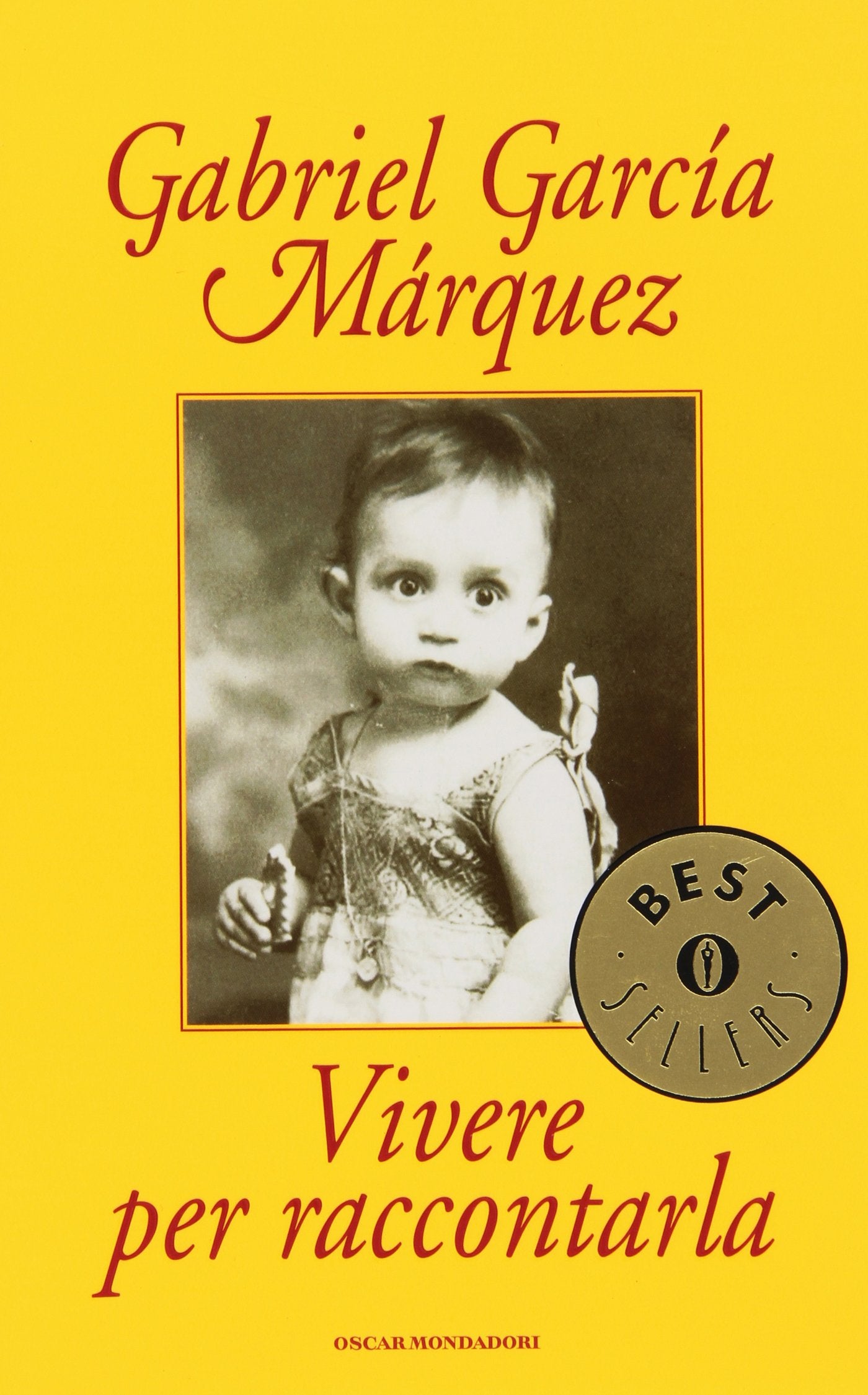 Vivere per raccontarla (Oscar bestsellers)