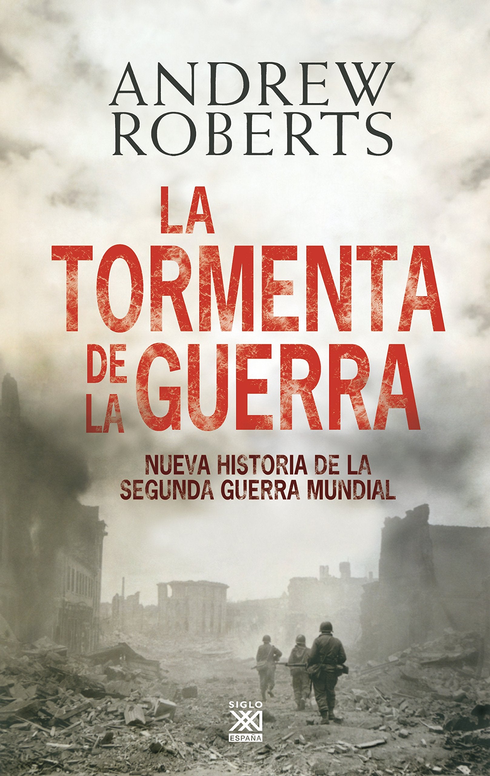 La tormenta de la guerra : historia de la Segunda Guerra Mundial