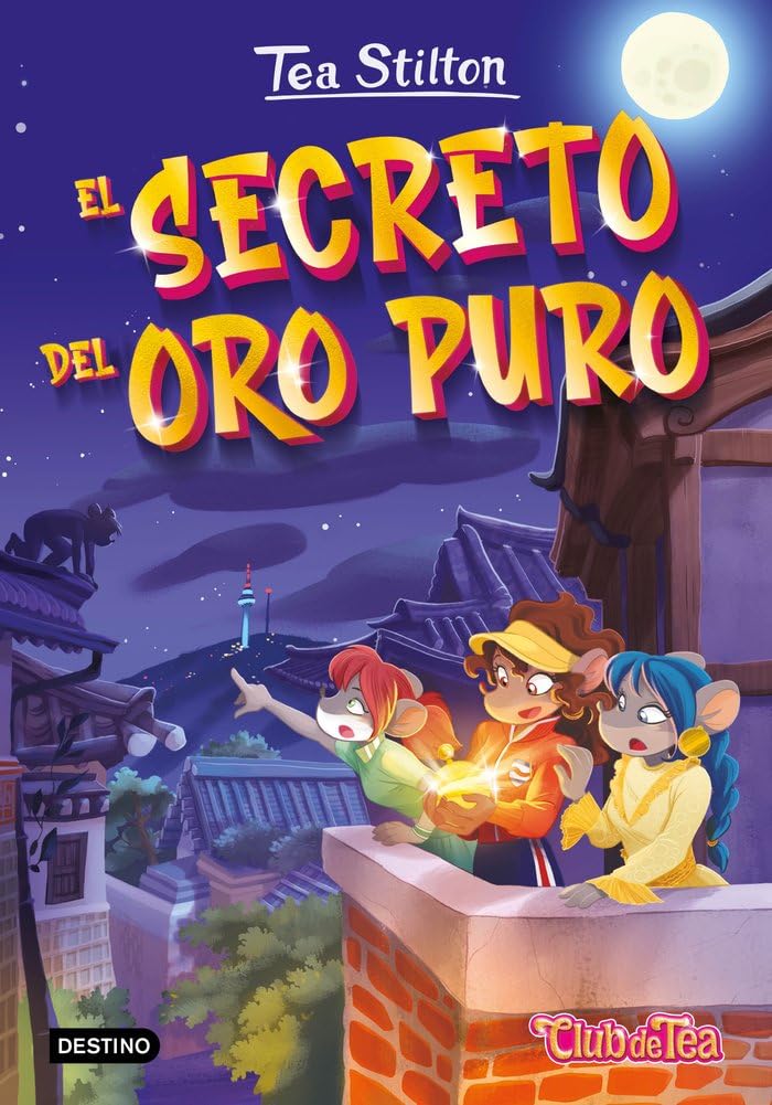El secreto del oro puro: Tea Stilton 49