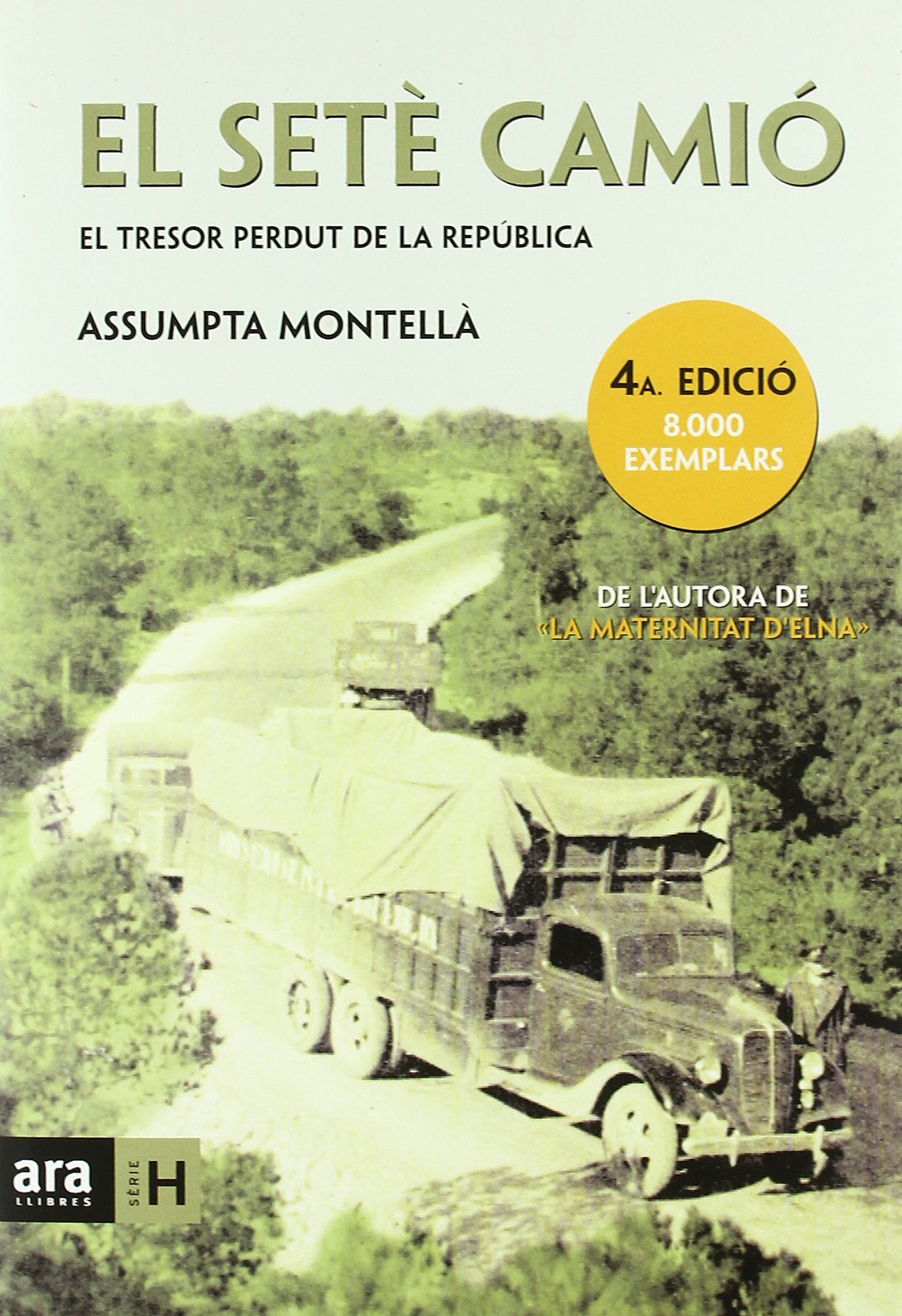 El Setè Camió. El Tresor Perdut De La República (Sèrie H)