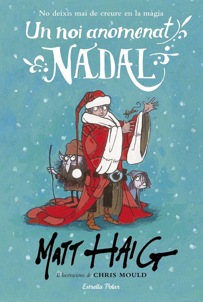 Un noi anomenat Nadal: Il·lustracions de Chris Mould (L' illa del temps)