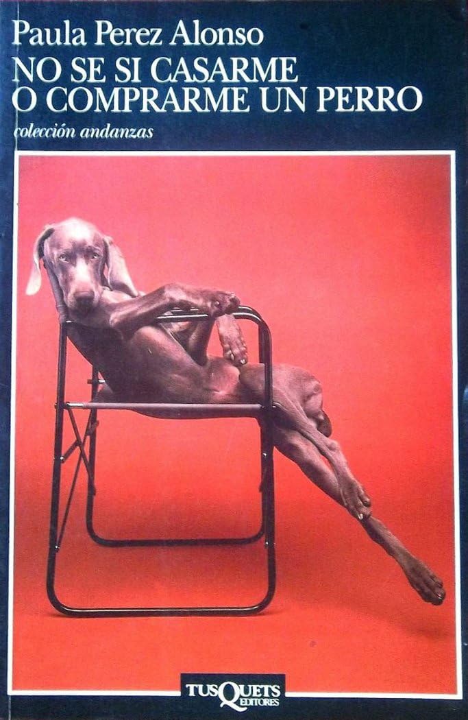 No sé si casarme o comprarme un perro: 264 (Andanzas)