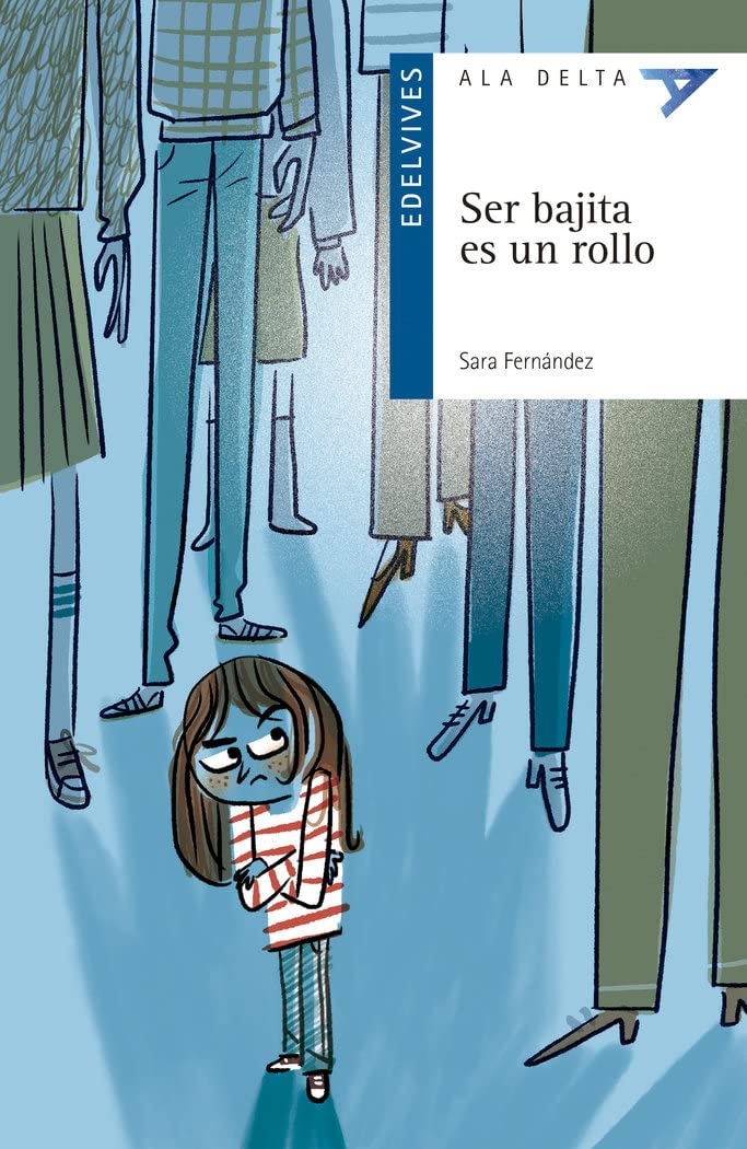 Ser bajita es un rollo: 110 (Ala Delta - Serie azul)