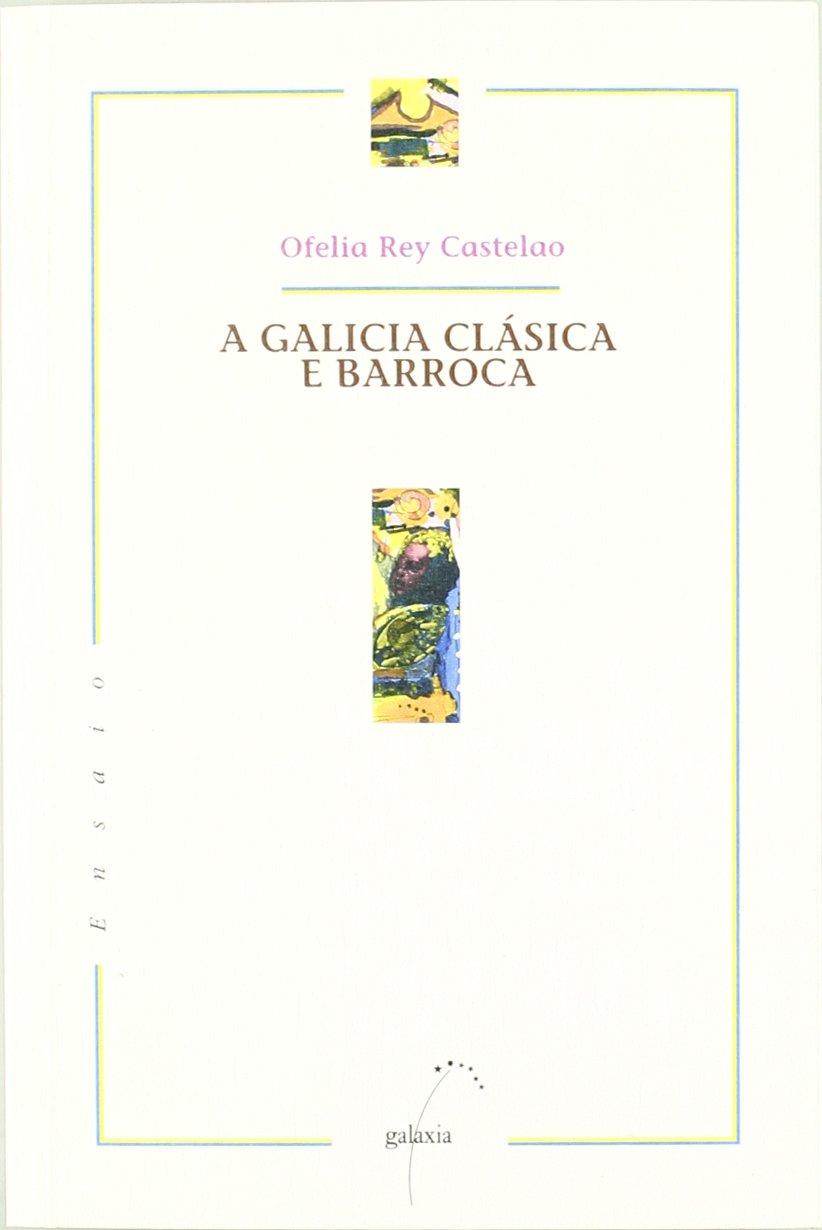 A Galicia clásica e barroca