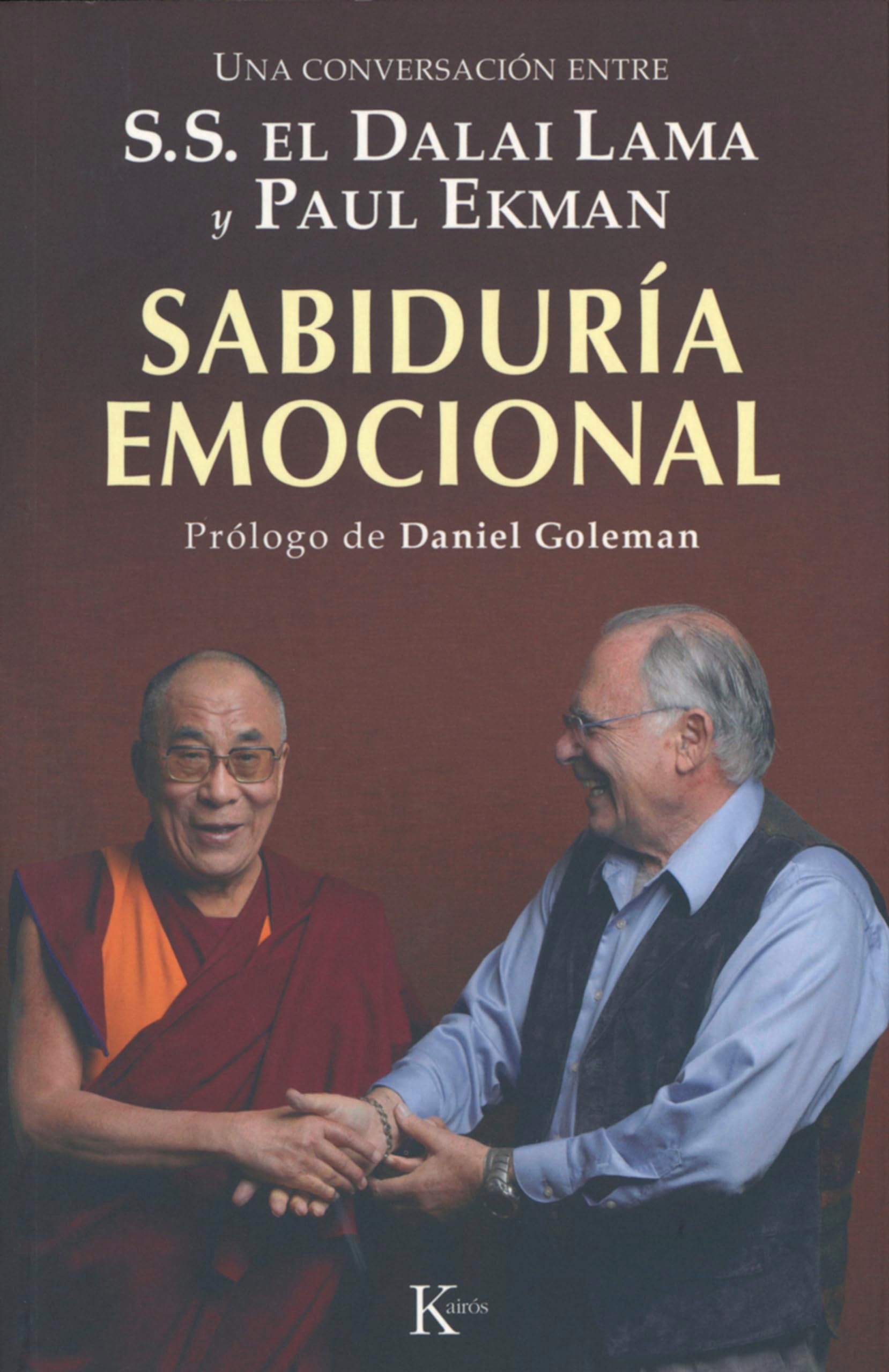 Sabiduría emocional: Una Conversación Entre S.S. El Dalai Lama Y Paul Ekman (Sabiduría Perenne)