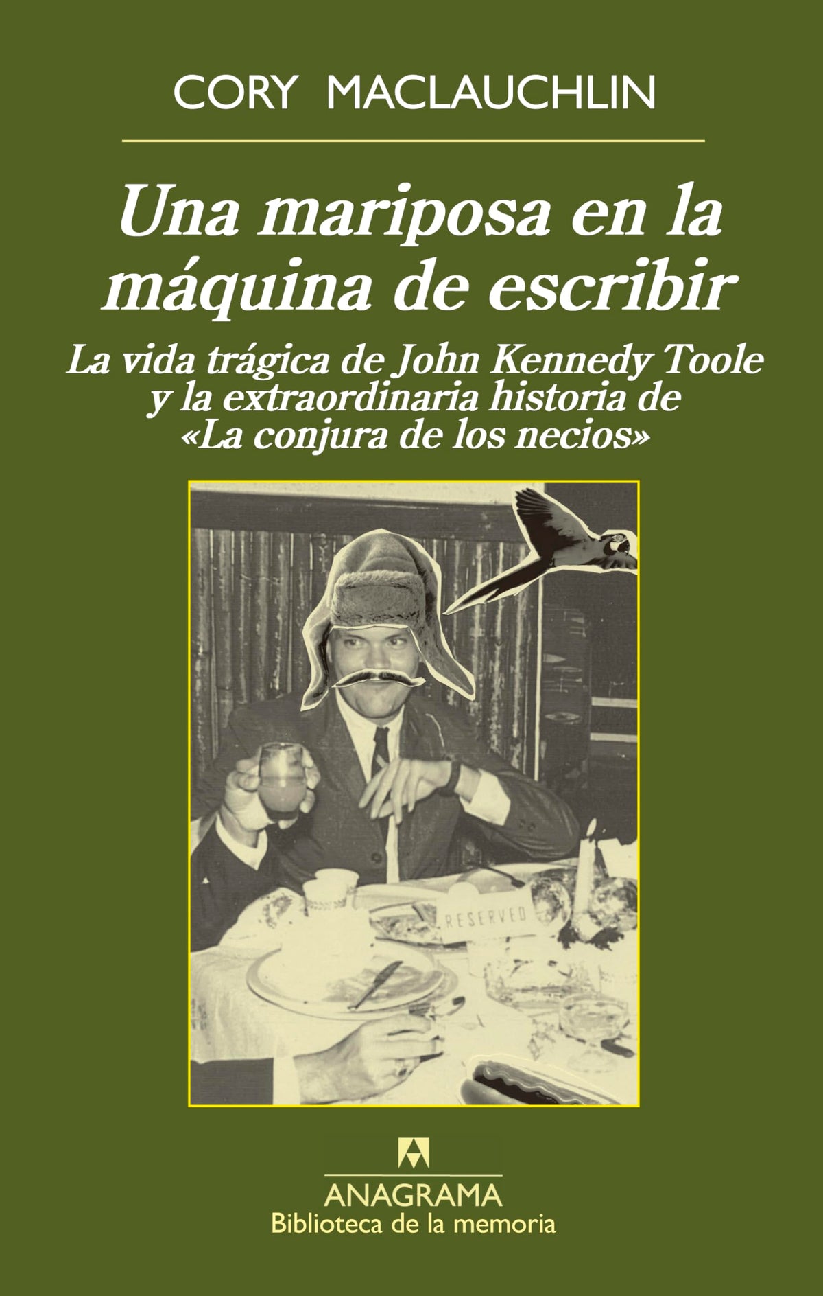 Una mariposa en la máquina de escribir: La vida trágica de J. K. Toole y la extraordinaria historia de «La conjura de los necios»: 33 (Biblioteca de la memoria)