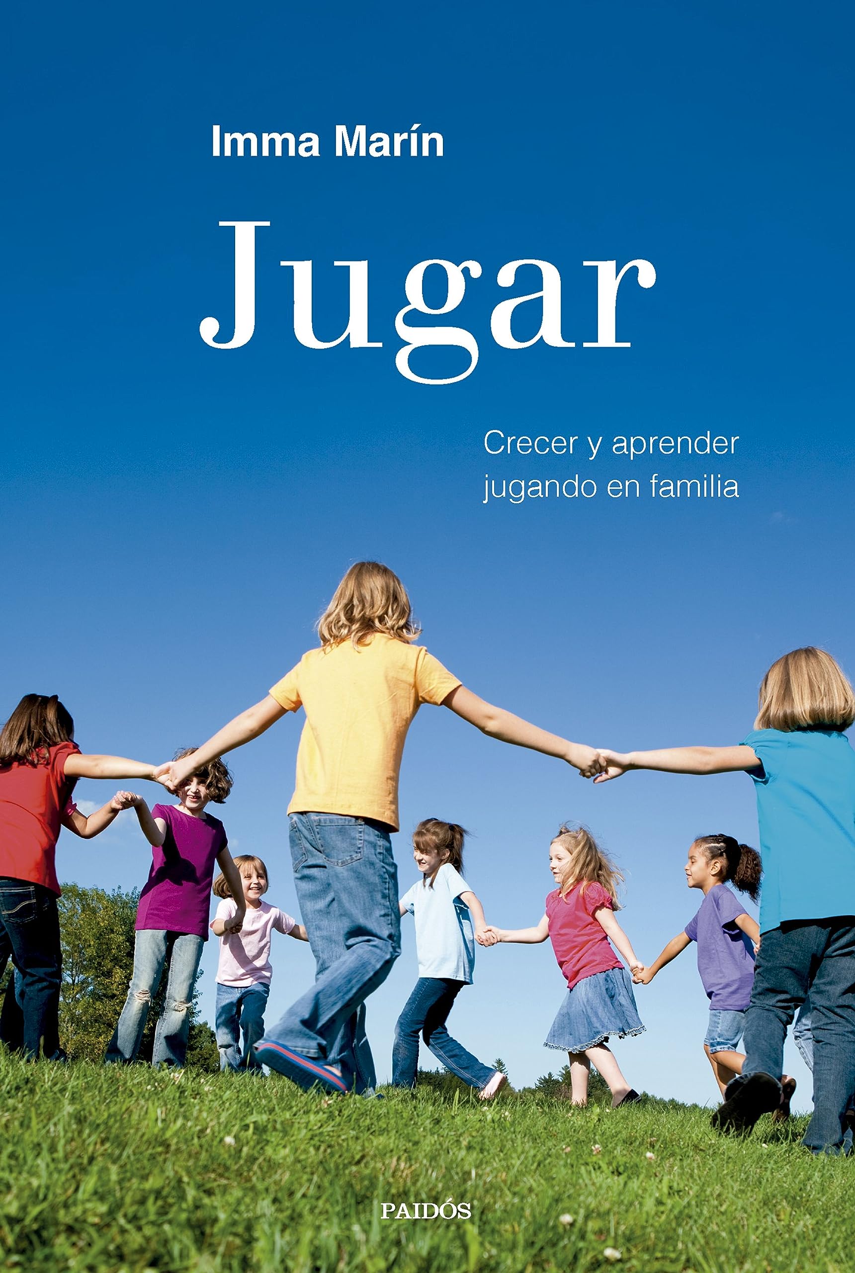 Jugar: Crecer y aprender jugando en familia (Divulgación)