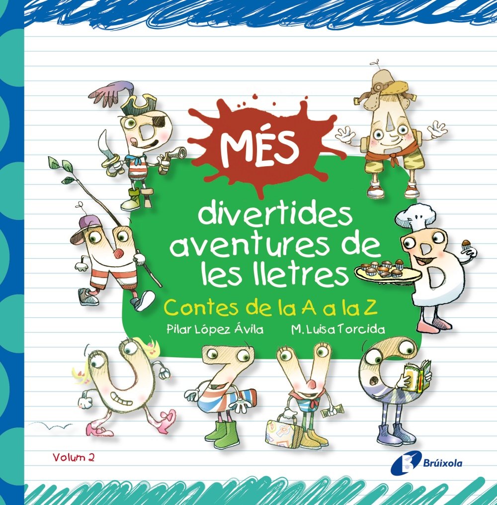 Més divertides aventures de les lletres: Contes de la A a la Z (Catalá - A PARTIR DE 3 ANYS - LLIBRES DIDÀCTICS - Les divertides aventures de les lletres i els nombres)