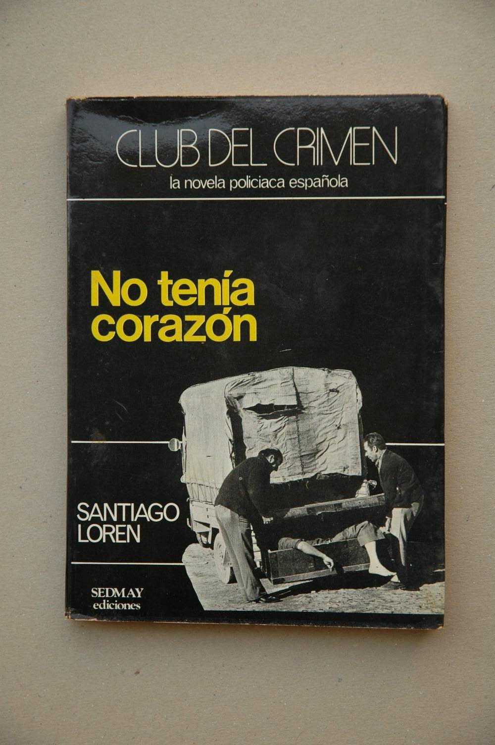 No tenía corazón / Santiago Loren