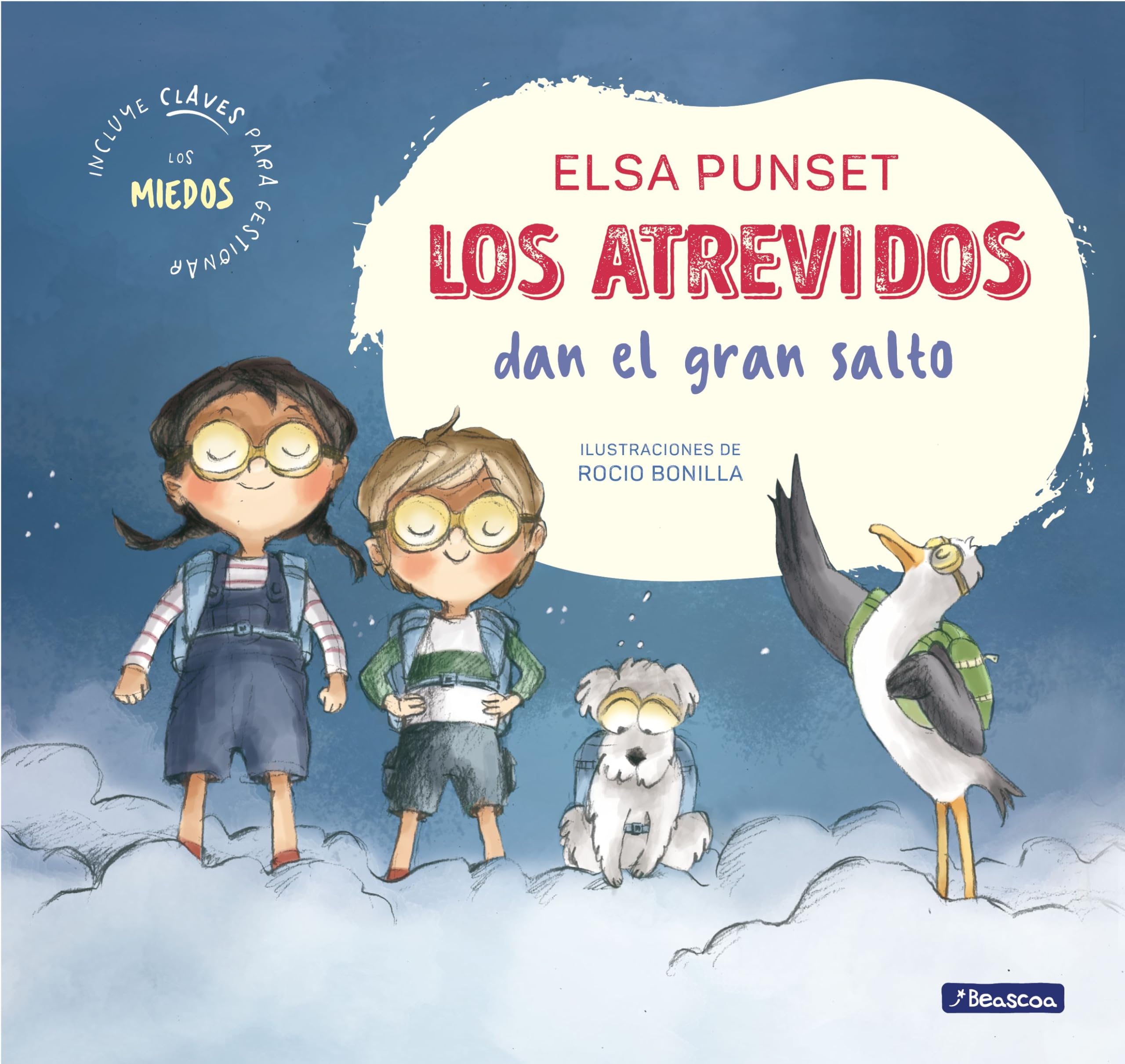 Los Atrevidos dan el gran salto (Serie Los Atrevidos 1): Incluye claves para ayudar a gestionar el miedo (Emociones, valores y hábitos)