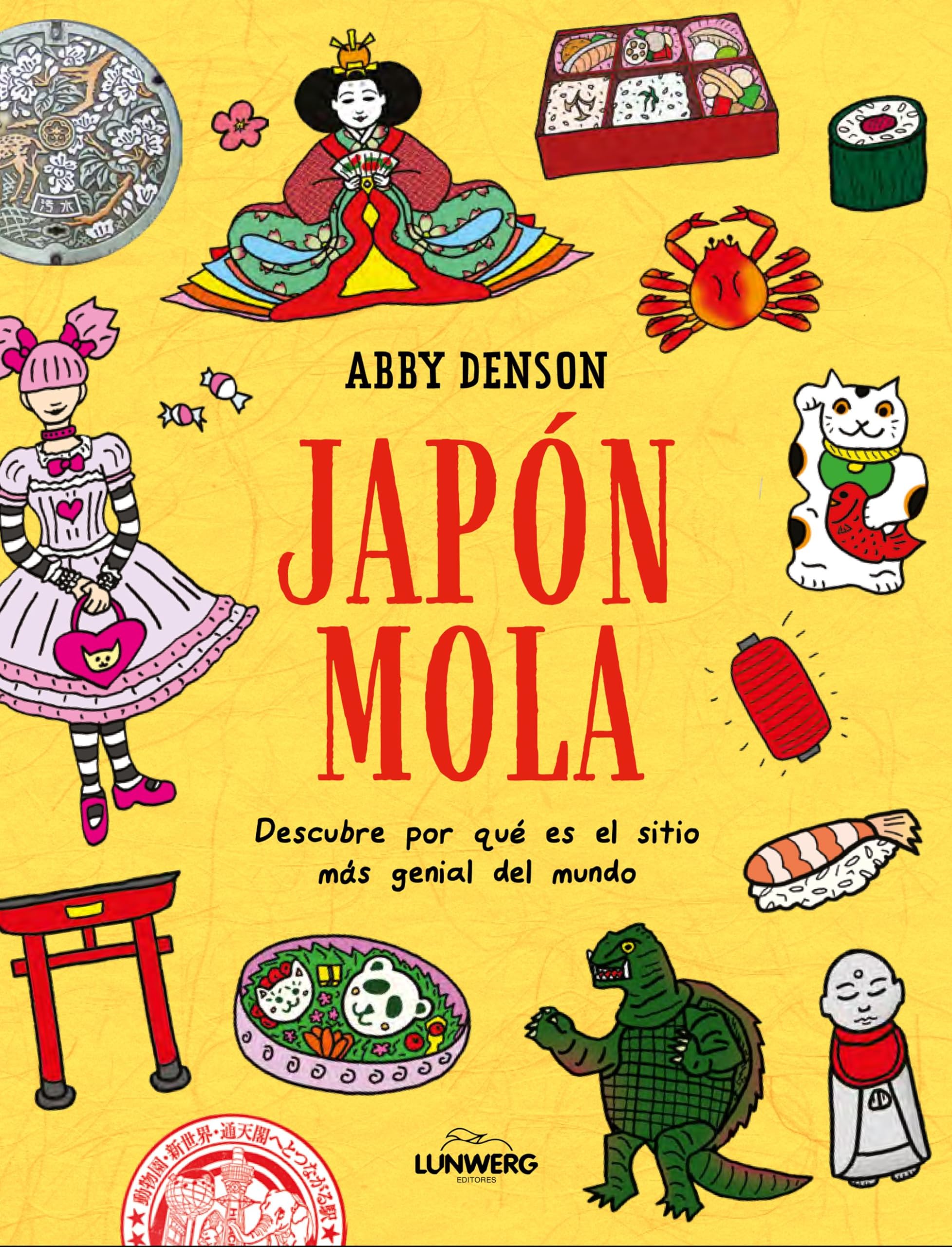 Japón mola: Descubre por qué es el sitio más genial del mundo (Guías ilustradas)