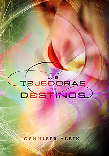 Las tejedoras de destinos (Las tejedoras de destinos 1)