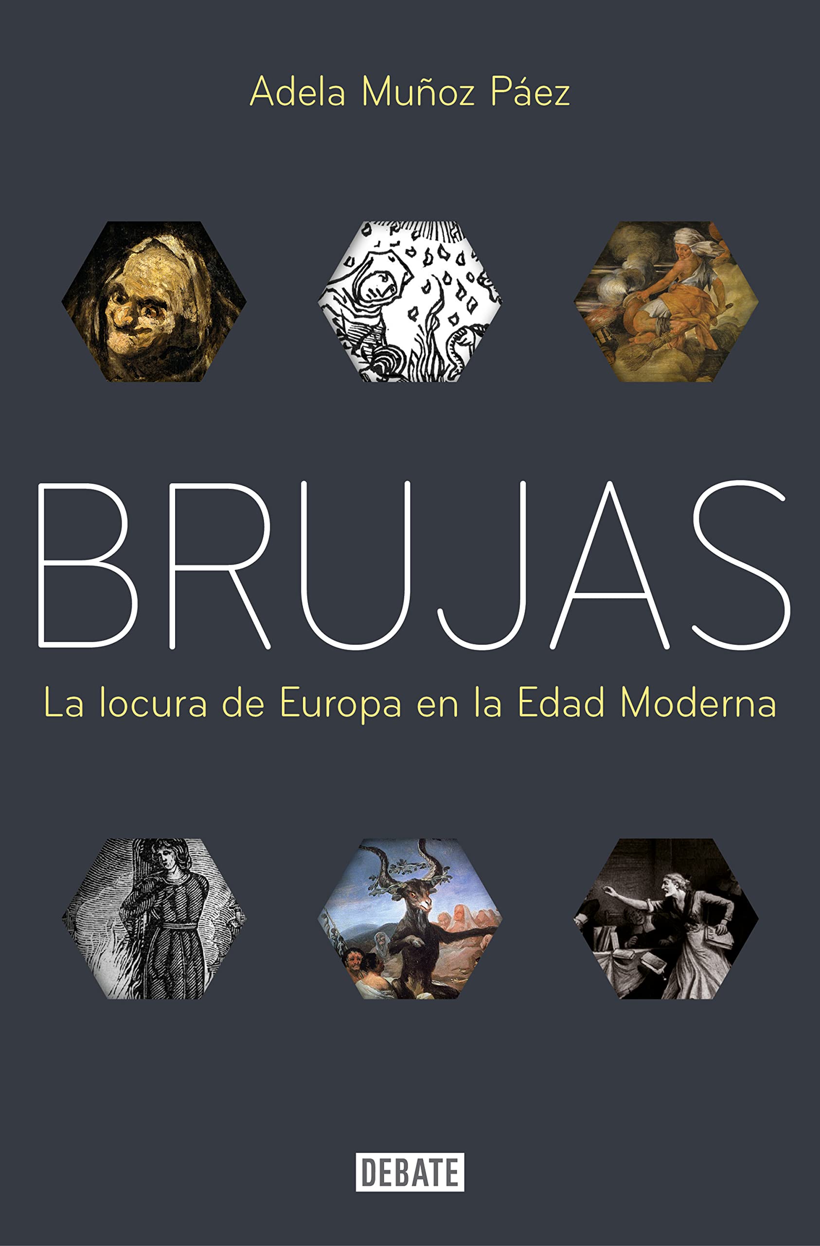 Brujas: La locura de Europa en la Edad Moderna (Historia)
