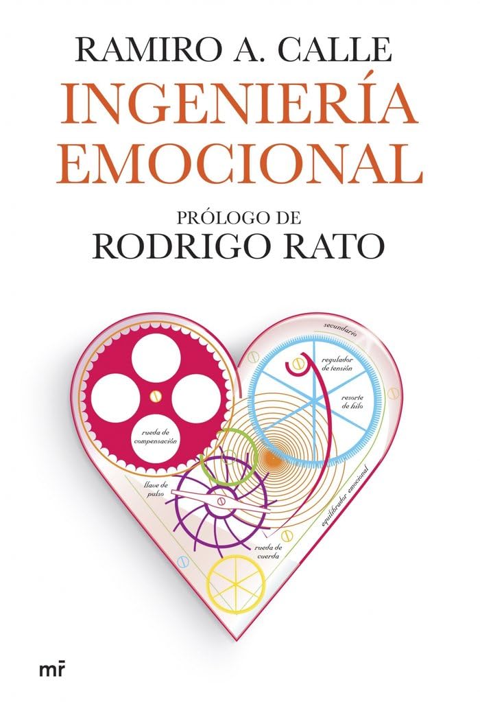 Ingeniería emocional: Prólogo de Rodrigo Rato: 1 (MR Prácticos)