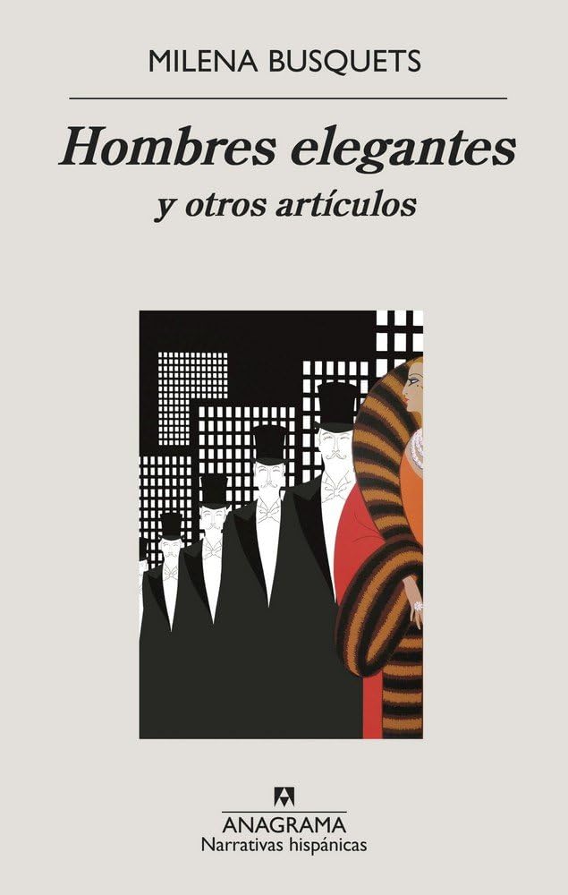 Hombres elegantes y otros artículos: Y Otros Articulos: 624 (Narrativas hispánicas)