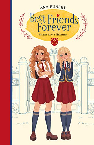 Best Friends Forever 1 - Primer any a l'internat (Joves lectors)