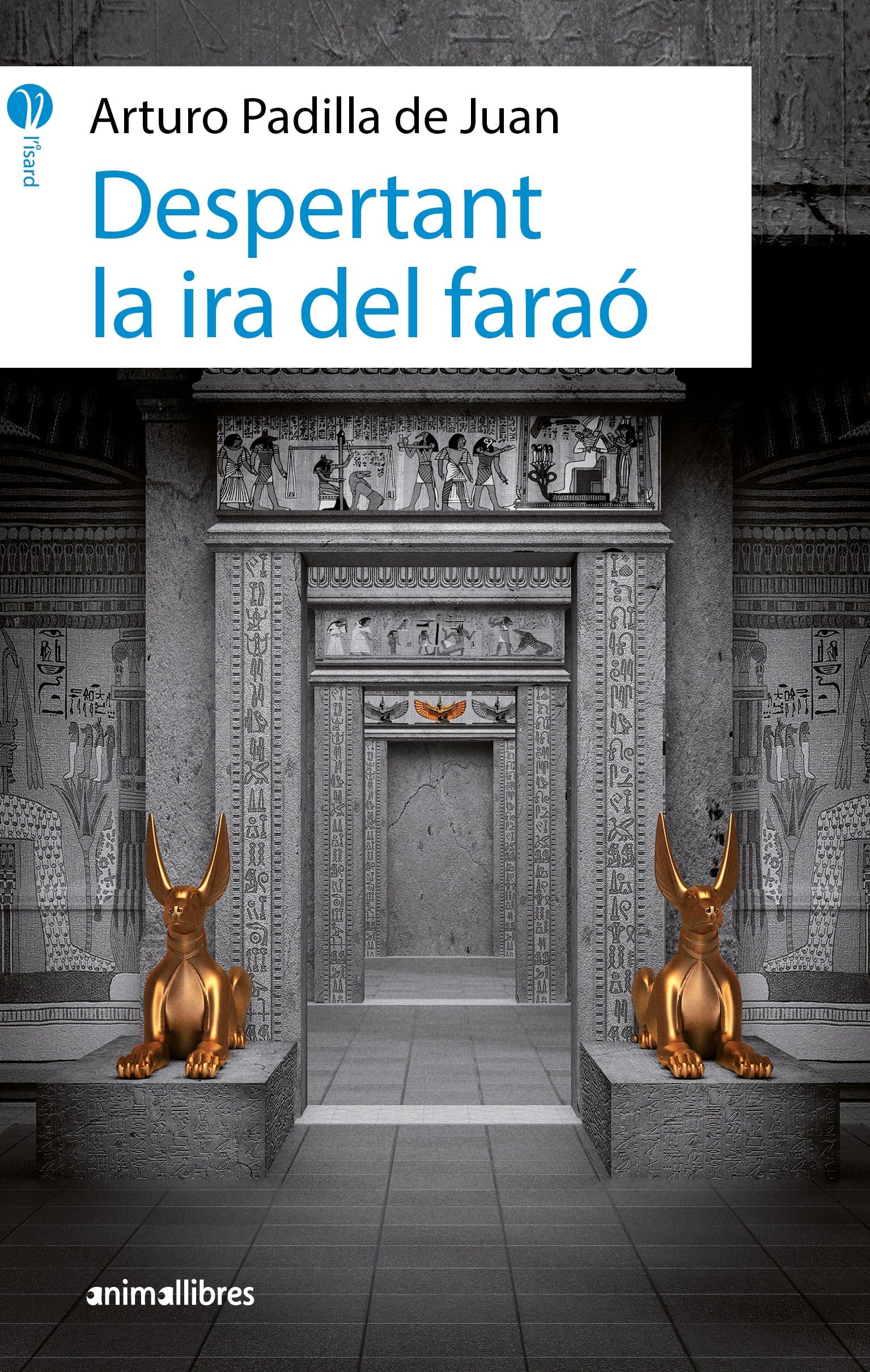 Despertant la ira del faraó: 3 (L'Isard)