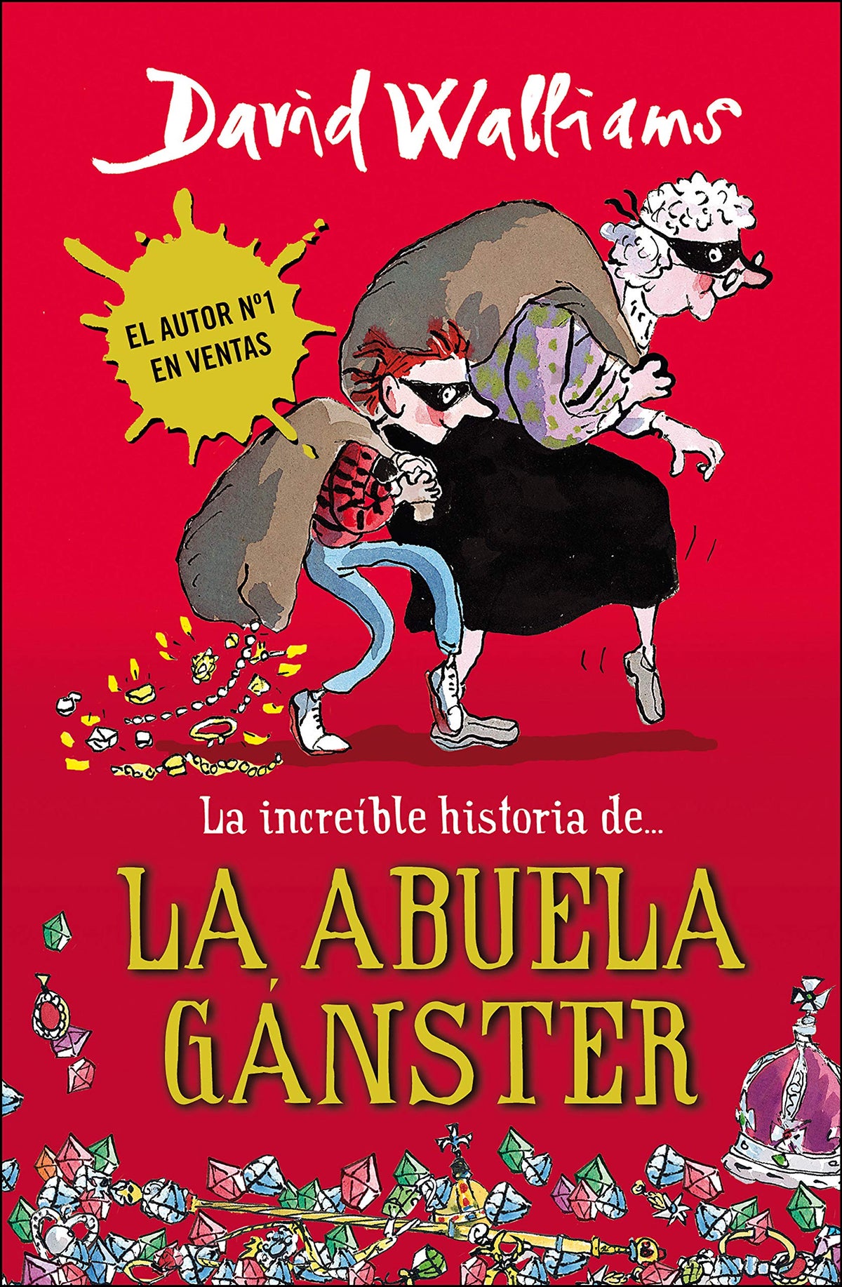 La increíble historia de... - La abuela gánster (Colección David Walliams)