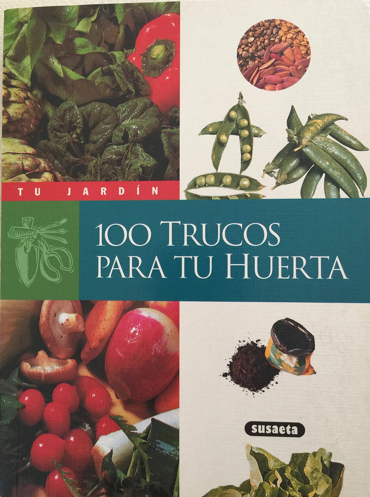 100 Trucos Para Tu Huerta